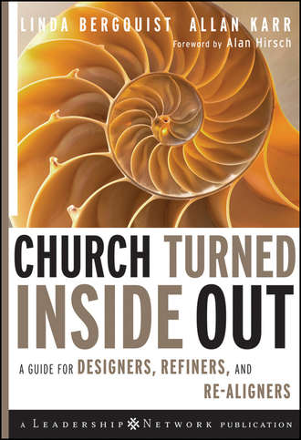 Linda  Bergquist. Church Turned Inside Out. A Guide for Designers, Refiners, and Re-Aligners