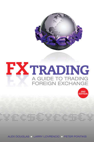Alex  Douglas. FX Trading. A Guide to Trading Foreign Exchange