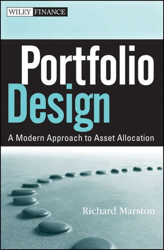 Richard Marston C.. Portfolio Design. A Modern Approach to Asset Allocation