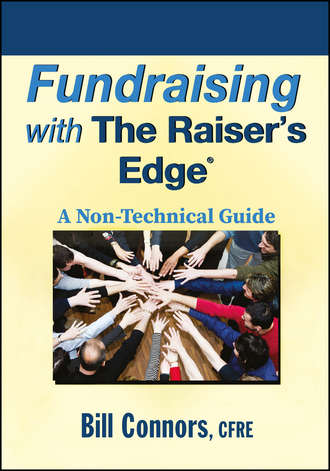 Bill  Connors. Fundraising with The Raiser's Edge. A Non-Technical Guide