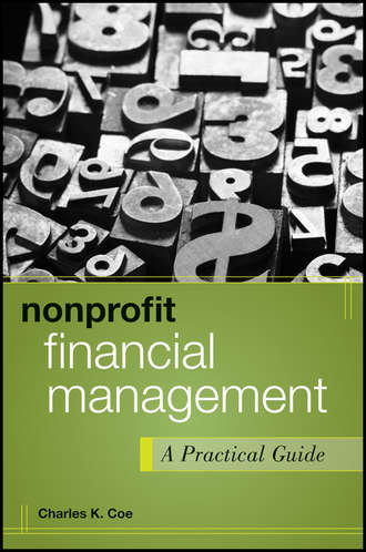 Charles Coe K.. Nonprofit Financial Management. A Practical Guide