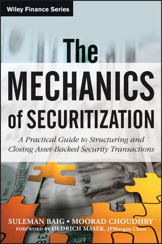 Moorad  Choudhry. The Mechanics of Securitization. A Practical Guide to Structuring and Closing Asset-Backed Security Transactions