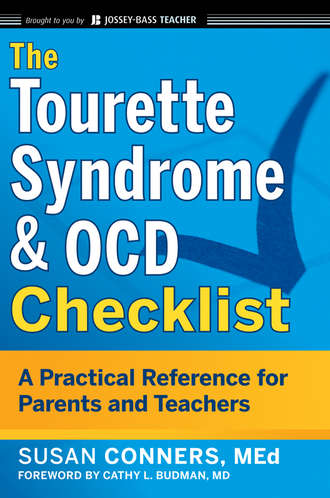 Susan  Conners. The Tourette Syndrome and OCD Checklist. A Practical Reference for Parents and Teachers