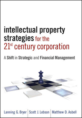 Matthew Asbell D.. Intellectual Property Strategies for the 21st Century Corporation. A Shift in Strategic and Financial Management