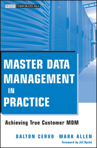 Mark  Allen. Master Data Management in Practice. Achieving True Customer MDM