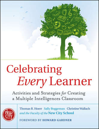 Christine  Wallach. Celebrating Every Learner. Activities and Strategies for Creating a Multiple Intelligences Classroom
