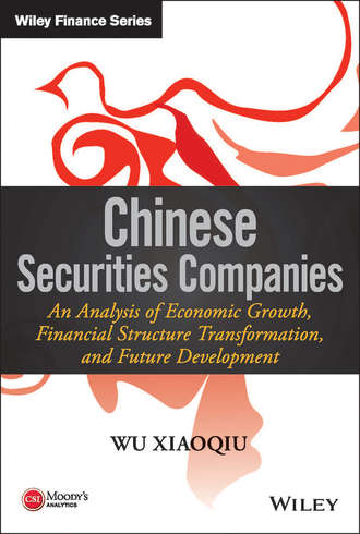 Wu  Xiaoqiu. Chinese Securities Companies. An Analysis of Economic Growth, Financial Structure Transformation, and Future Development