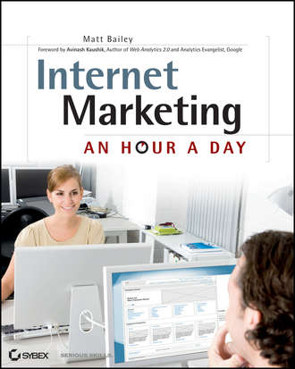 Matt  Bailey. Internet Marketing. An Hour a Day