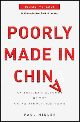 Paul  Midler. Poorly Made in China. An Insider's Account of the China Production Game