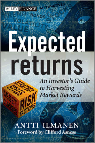 Antti  Ilmanen. Expected Returns. An Investor's Guide to Harvesting Market Rewards