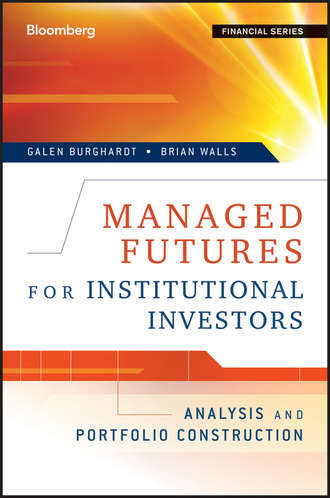 Galen  Burghardt. Managed Futures for Institutional Investors. Analysis and Portfolio Construction