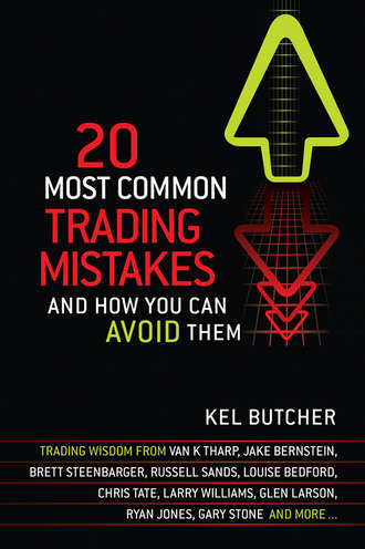 Kel  Butcher. 20 Most Common Trading Mistakes. And How You Can Avoid Them