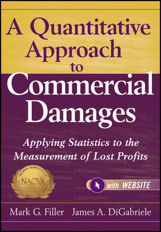 Mark Filler G.. A Quantitative Approach to Commercial Damages. Applying Statistics to the Measurement of Lost Profits