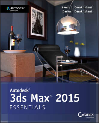 Dariush  Derakhshani. Autodesk 3ds Max 2015 Essentials. Autodesk Official Press