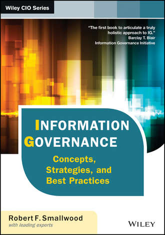 Robert F. Smallwood. Information Governance. Concepts, Strategies, and Best Practices
