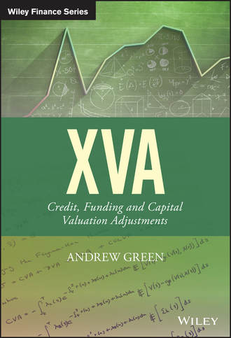 Andrew  Green. XVA. Credit, Funding and Capital Valuation Adjustments