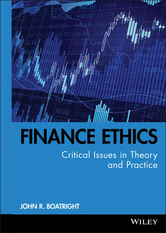 John Boatright R.. Finance Ethics. Critical Issues in Theory and Practice