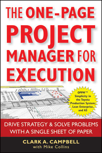 Mike  Collins. The One-Page Project Manager for Execution. Drive Strategy and Solve Problems with a Single Sheet of Paper