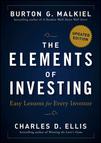 Charles D. Ellis. The Elements of Investing. Easy Lessons for Every Investor