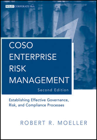 Robert R. Moeller. COSO Enterprise Risk Management. Establishing Effective Governance, Risk, and Compliance (GRC) Processes