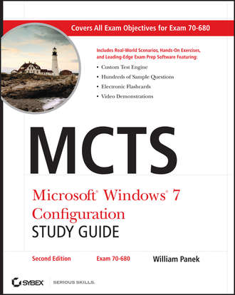 William  Panek. MCTS Microsoft Windows 7 Configuration Study Guide. Exam 70-680