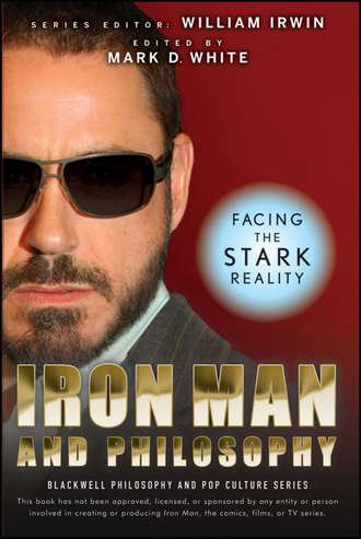 William  Irwin. Iron Man and Philosophy. Facing the Stark Reality