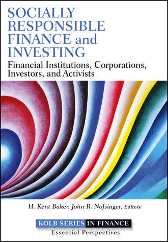 H. Baker Kent. Socially Responsible Finance and Investing. Financial Institutions, Corporations, Investors, and Activists