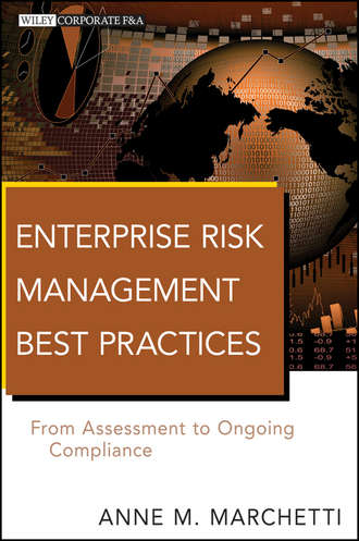 Anne Marchetti M.. Enterprise Risk Management Best Practices. From Assessment to Ongoing Compliance