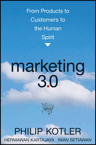 Philip Kotler. Marketing 3.0. From Products to Customers to the Human Spirit