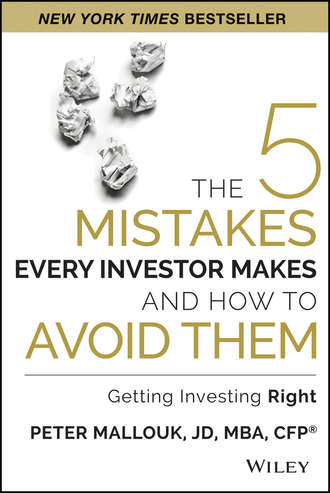 Peter  Mallouk. The 5 Mistakes Every Investor Makes and How to Avoid Them. Getting Investing Right