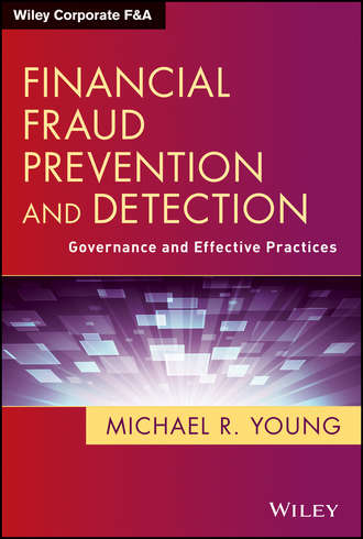 Michael Young R.. Financial Fraud Prevention and Detection. Governance and Effective Practices