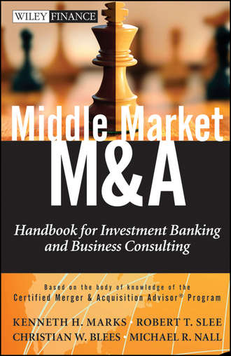 Robert Slee T.. Middle Market M & A. Handbook for Investment Banking and Business Consulting