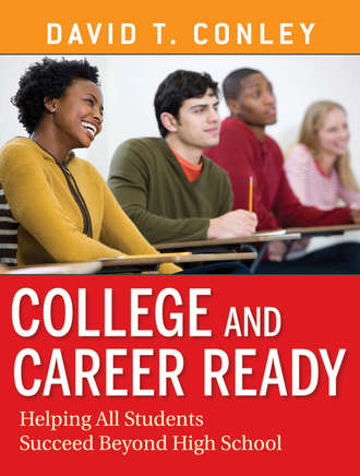 David Conley T.. College and Career Ready. Helping All Students Succeed Beyond High School