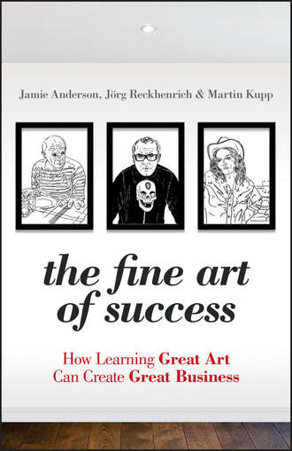 The Fine Art of Success. How Learning Great Art Can Create Great Business. Jamie  Anderson