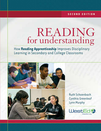 Ruth  Schoenbach. Reading for Understanding. How Reading Apprenticeship Improves Disciplinary Learning in Secondary and College Classrooms