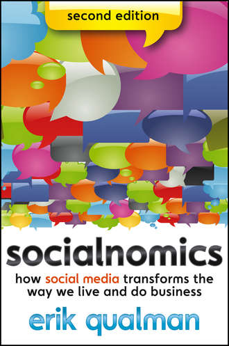 Erik  Qualman. Socialnomics. How Social Media Transforms the Way We Live and Do Business