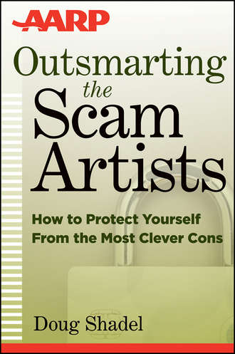D.  Shadel. Outsmarting the Scam Artists. How to Protect Yourself From the Most Clever Cons