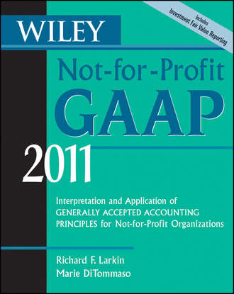 Marie  DiTommaso. Wiley Not-for-Profit GAAP 2011. Interpretation and Application of Generally Accepted Accounting Principles