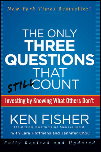 Jennifer  Chou. The Only Three Questions That Still Count. Investing By Knowing What Others Don't