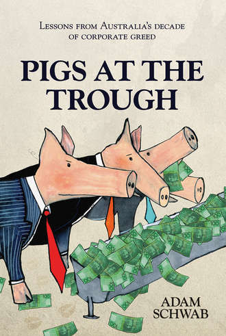 Adam  Schwab. Pigs at the Trough. Lessons from Australia's Decade of Corporate Greed