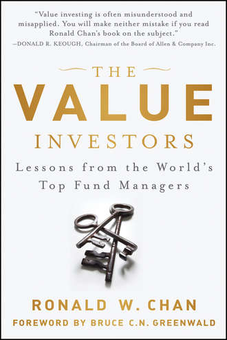 Ronald  Chan. The Value Investors. Lessons from the World's Top Fund Managers