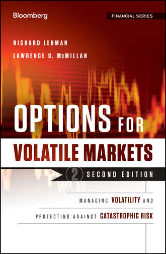 Richard  Lehman. Options for Volatile Markets. Managing Volatility and Protecting Against Catastrophic Risk