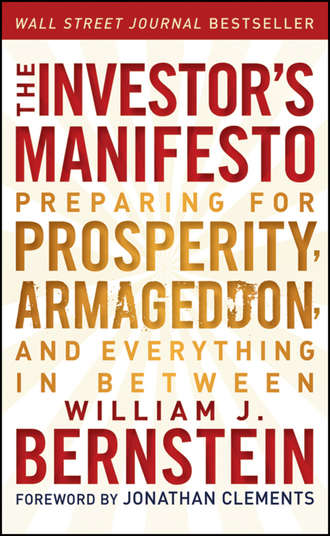 Jonathan  Clements. The Investor's Manifesto. Preparing for Prosperity, Armageddon, and Everything in Between