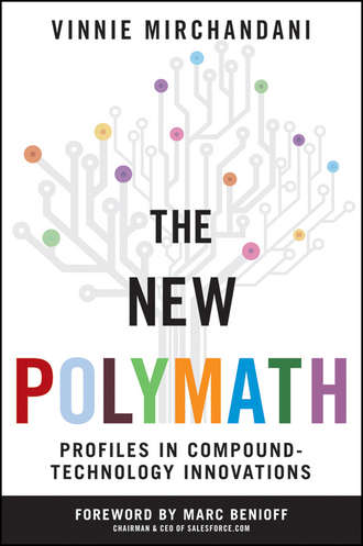 Marc Benioff. The New Polymath. Profiles in Compound-Technology Innovations