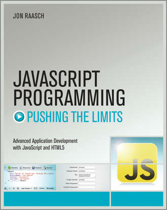 Jon  Raasch. JavaScript Programming. Pushing the Limits