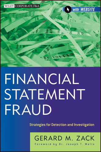 Gerard Zack M.. Financial Statement Fraud. Strategies for Detection and Investigation