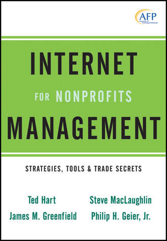 Ted  Hart. Internet Management for Nonprofits. Strategies, Tools and Trade Secrets