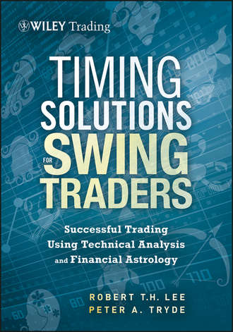 Peter  Tryde. Timing Solutions for Swing Traders. Successful Trading Using Technical Analysis and Financial Astrology