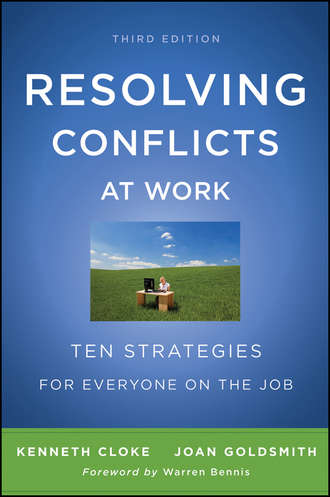Kenneth  Cloke. Resolving Conflicts at Work. Ten Strategies for Everyone on the Job