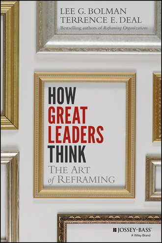 Lee Bolman G.. How Great Leaders Think. The Art of Reframing
